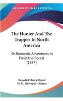 The Hunter And The Trapper In North America