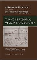 Update on Ankle Arthritis, an Issue of Clinics in Podiatric Medicine and Surgery