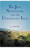 The Jews, Nationalism, and the Universalist Ideal