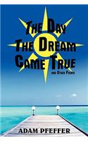 Day The Dream Came True and Other Poems