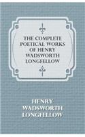 Complete Poetical Works of Henry Wadsworth Longfellow