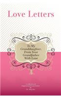 To My Granddaughter, From Your Grandfather With Love: A Collection Of Inspirational Love Letters(English)