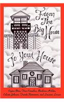 From The Big House To Your House