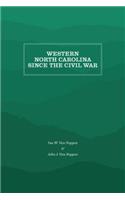 Western North Carolina Since the Civil War