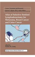 Atlas of Selective Sentinel Lymphadenectomy for Melanoma, Breast Cancer and Colon Cancer