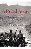 Breed Apart: The History of the Texas Rangers
