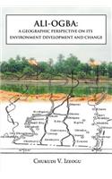 Ali-Ogba: A Geographic Perspective on Its Environment Development and Change