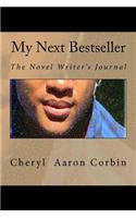 My Next Bestseller: The Novel Writer's Journal