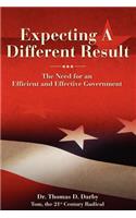 Expecting a Different Result: The need for an efficient and effective government