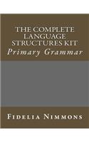 The Complete Language Structures Kit: Primary Grammar