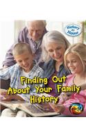 Finding Out about Your Family History: (History at Home)