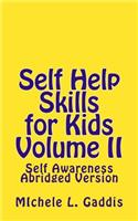 Self Help Skills for Kids-Volume II Abridged