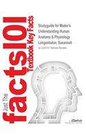 Studyguide for Mader's Understanding Human Anatomy & Physiology by Longenbaker, Susannah, ISBN 9780077774448