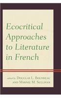 Ecocritical Approaches to Literature in French