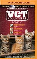 Vet Volunteers Books 1-3: Fight for Life, Homeless, Trickster: Fight for Life, Homeless, Trickster