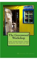 The Greenwood Workshop