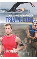 Training der mentalen Starke fur Triathleten