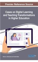 Cases on Digital Learning and Teaching Transformations in Higher Education