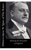 Spies of The Kaiser: Plotting the Downfall of England(English)