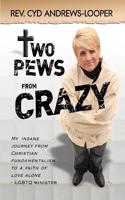 Two Pews from Crazy