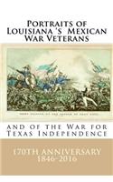 Portraits of Louisiana's Mexican War Veterans and of the War for Texas Independence