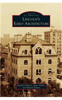 Lincoln's Early Architecture