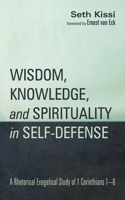 Wisdom, Knowledge, and Spirituality in Self-defense