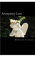 Anonymity Lost: A Collection of Prose and Poems