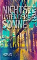 Nichts unter der Sonne: (German)