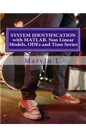 System Identification with Matlab. Non Linear Models, Odes and Time Series