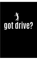 Got Drive?: Golf Lover Writing Journal Lined, Diary, Notebook for Men & Women