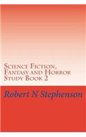 Science Fiction, Fantasy and Horror Study Book 2