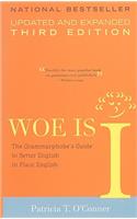 Woe Is I: The Grammarphobe's Guide to Better English in Plain English(third Edition)