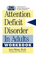 The New Attention Deficit Disorder in Adults Workbook