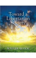 Toward a Libertarian Society