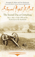 Stay and Fight It Out: The Second Day at Gettysburg, July 2, 1863, Culp's Hill and the North End of the Battlefield