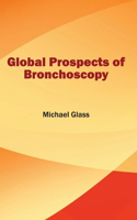 Global Prospects of Bronchoscopy