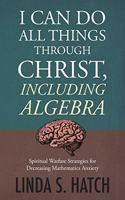 I Can Do All Things Through Christ, Including Algebra
