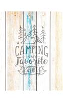 Camping Is My Favorite Sport