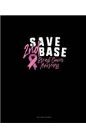 Save 2nd Base Breast Cancer Awareness