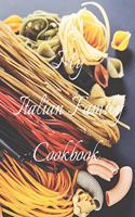 My Italian Family Cookbook: An easy way to create your very own Italian family Pasta cookbook with your favorite recipes, in an 8.5"x11" 100 writable pages, includes index page