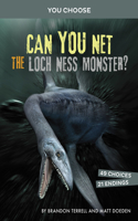 Can You Net The Loch Ness Monster: An Interactive Monster Hunt(You Choose Monster Hunter)