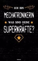 Ich bin Mechatronikerin was sind deine Superkräfte? Notizbuch