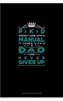 PKD Doesn't Come With A Manual It Comes With A Dad Who Never Gives Up: Gas & Mileage Log Book(574 Gas & Mileage Log Book)