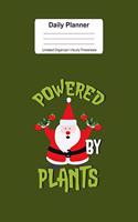 Daily Planner Undated Organizer I Hourly Timesheets: For Powered By Plants Christmas Planner Gift I Get Things Done I Schedule, ToDo's, Appointments I Thought of the Day I Daily Goals I Gift For Work, 