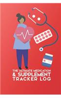 The Ultimate Medication & Supplement Tracker Log