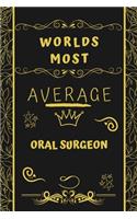 Worlds Most Average Oral Surgeon