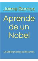 Aprende de un Nobel: La Sabiduría de sus discursos