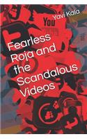Fearless Roja and the Scandalous Videos: (Fearless Roja)
