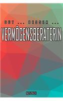 Gut - Besser - Vermögensberaterin Notizbuch: Perfekt für Vermögensberaterin. 120 freie Seiten für deine Notizen. Eignet sich als Geschenk, Notizbuch oder als Abschieds oder Abgängergeschenk.